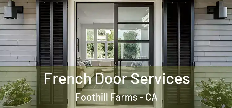 French Door Services Foothill Farms - CA